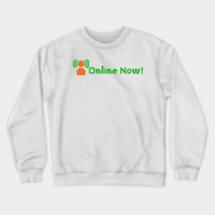 Online Now Crewneck Sweatshirt